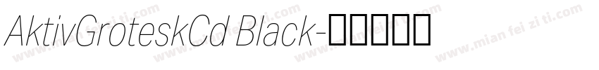 AktivGroteskCd Black字体转换